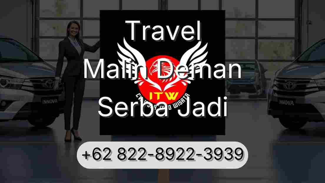 Travel Malin Deman Serba Jadi