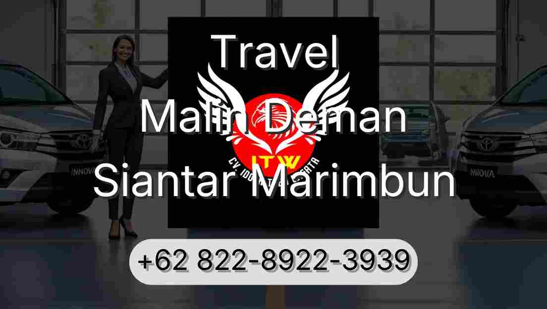 Travel Malin Deman Siantar Marimbun