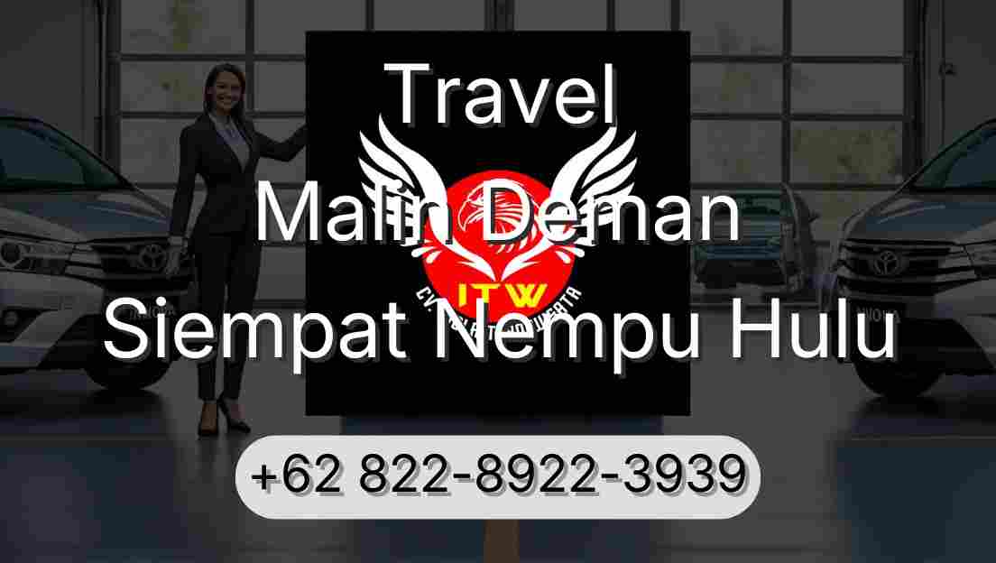 Travel Malin Deman Siempat Nempu Hulu