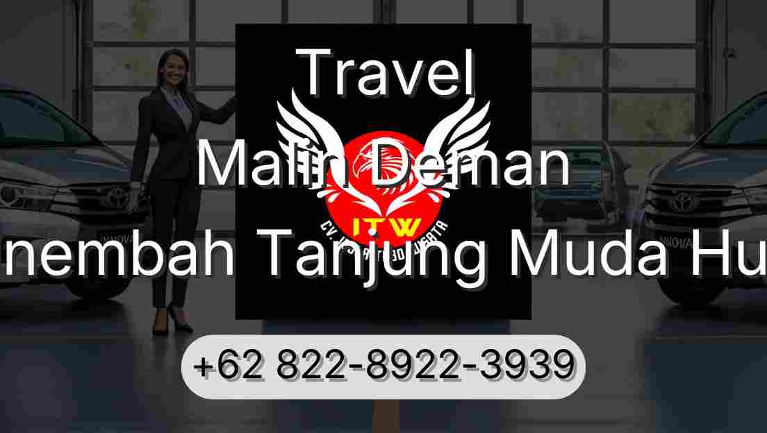 Travel Malin Deman Sinembah Tanjung Muda Hulu