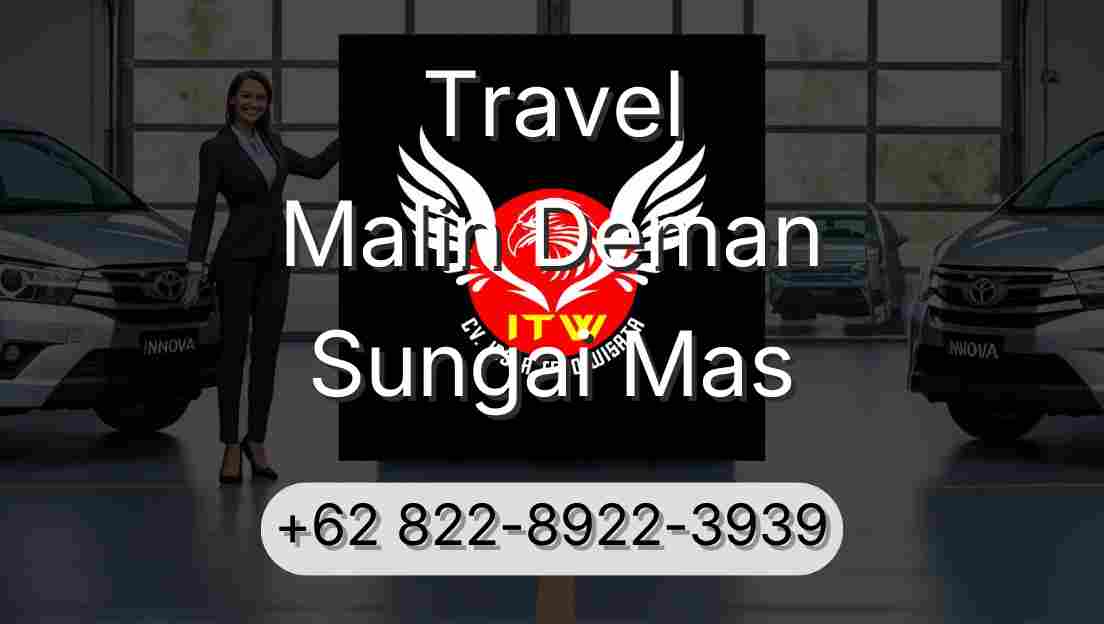 Travel Malin Deman Sungai Mas