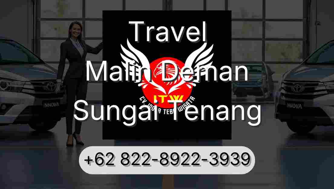 Travel Malin Deman Sungai Tenang