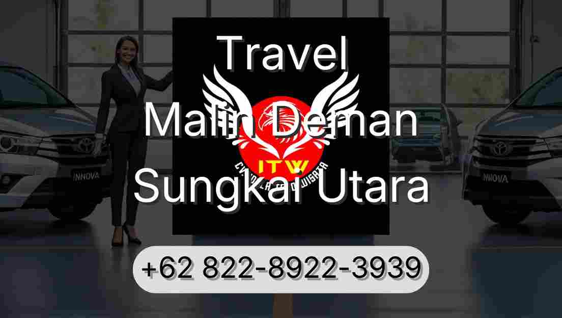 Travel Malin Deman Sungkai Utara