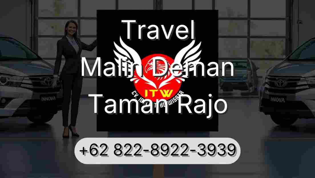Travel Malin Deman Taman Rajo