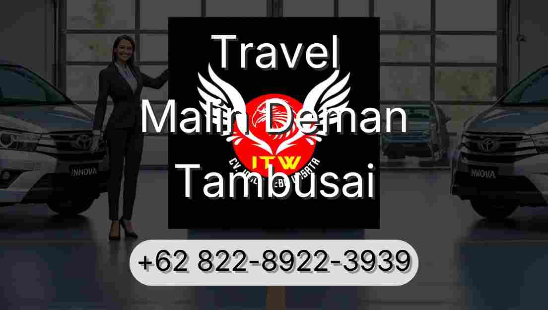 Travel Malin Deman Tambusai