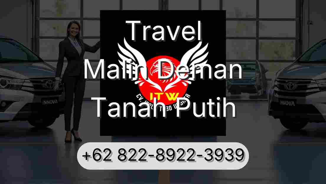 Travel Malin Deman Tanah Putih