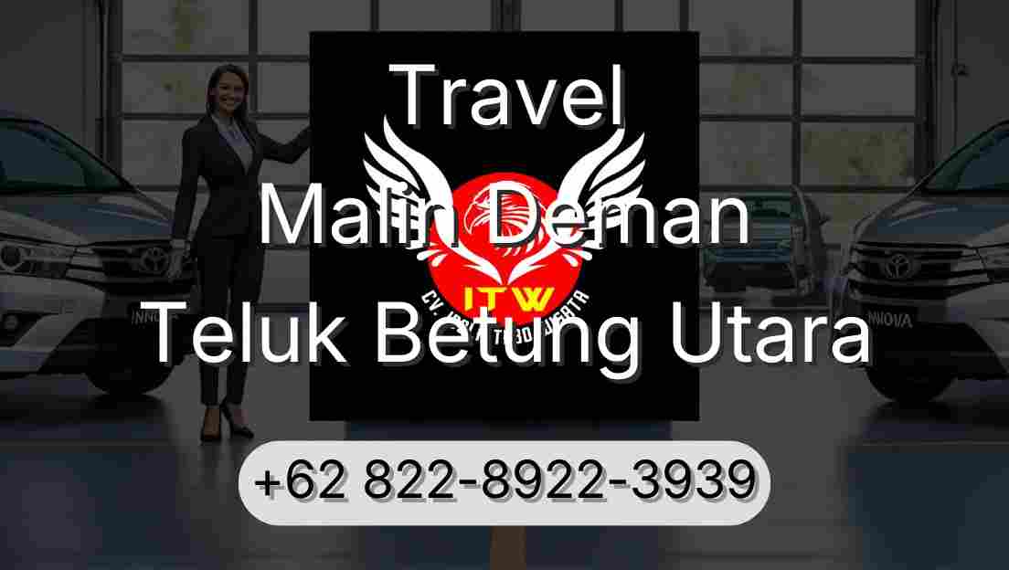 Travel Malin Deman Teluk Betung Utara