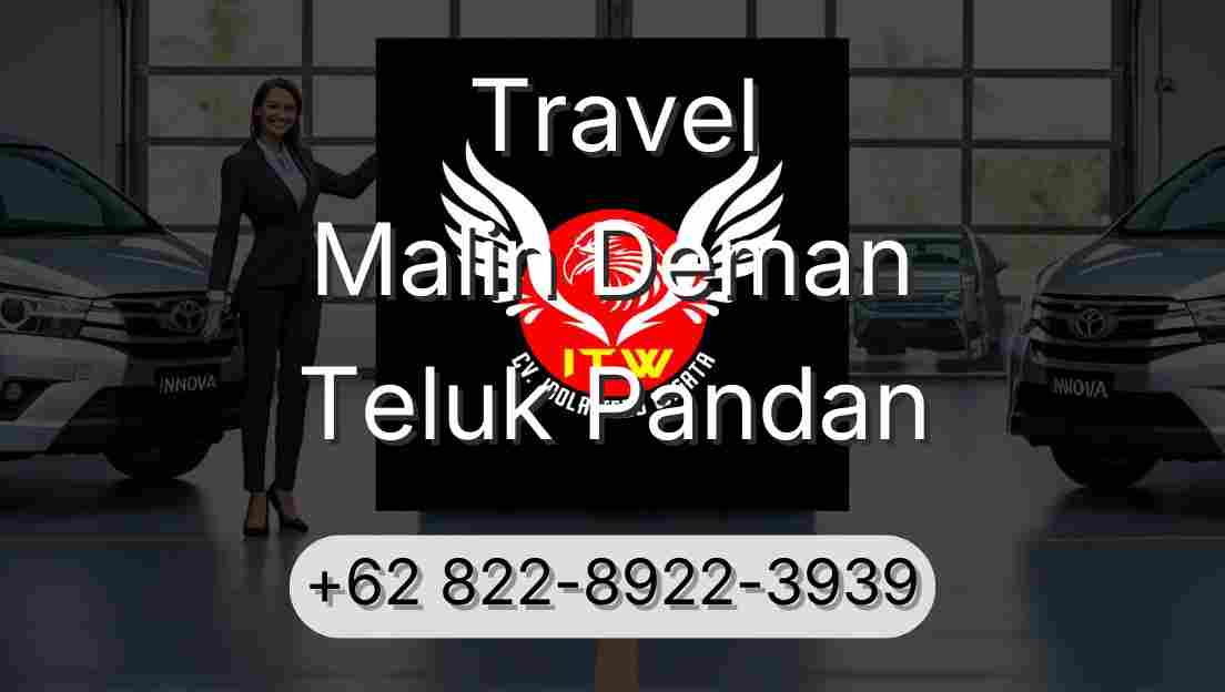 Travel Malin Deman Teluk Pandan