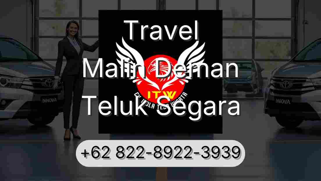 Travel Malin Deman Teluk Segara