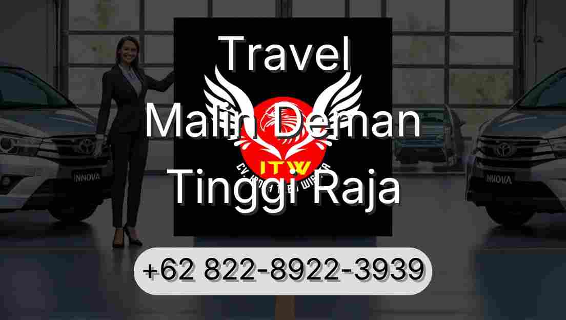 Travel Malin Deman Tinggi Raja