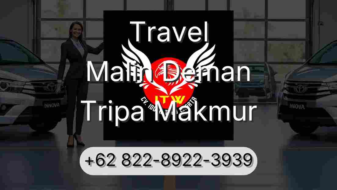 Travel Malin Deman Tripa Makmur
