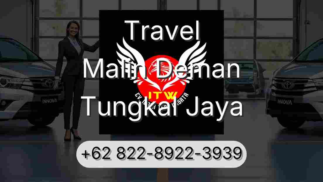 Travel Malin Deman Tungkal Jaya