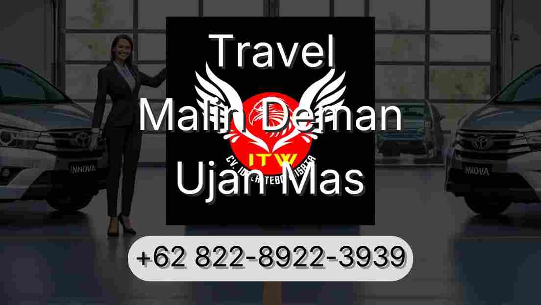 Travel Malin Deman Ujan Mas