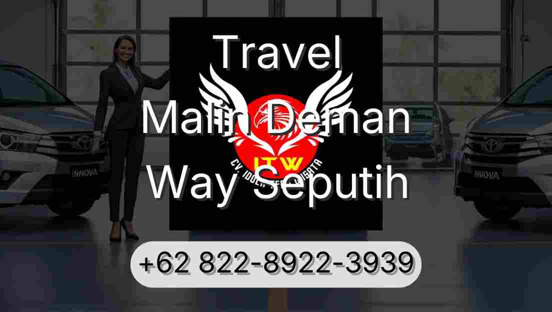 Travel Malin Deman Way Seputih