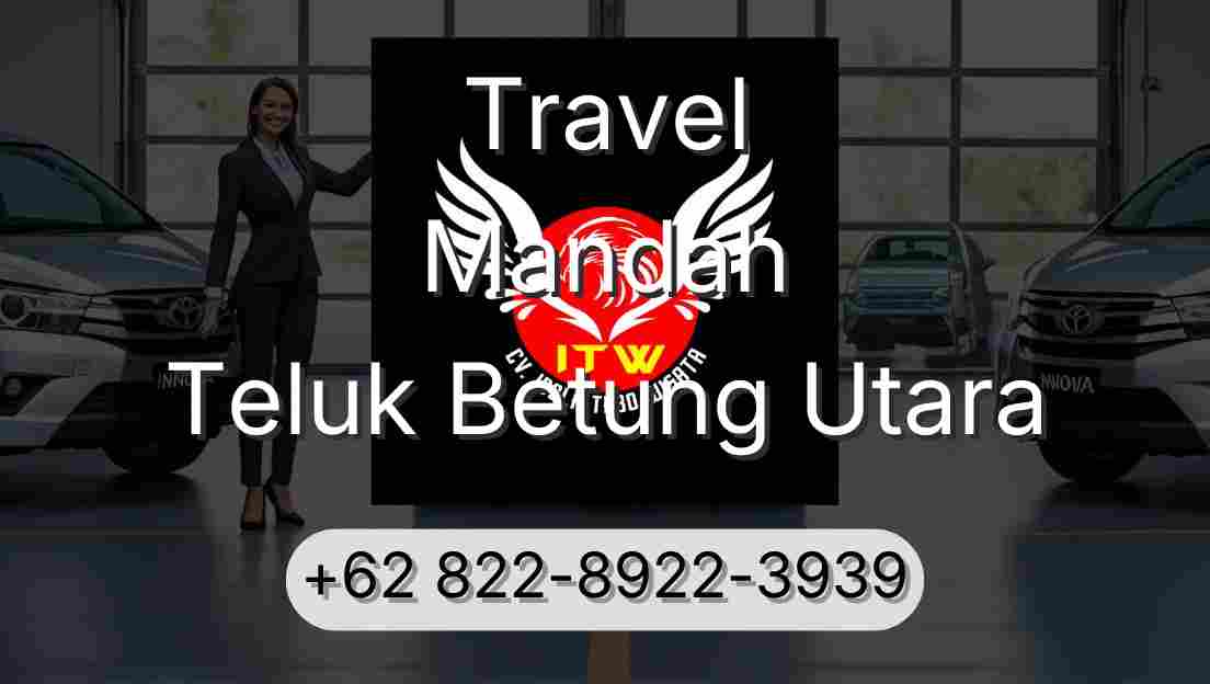 Travel Mandah Teluk Betung Utara