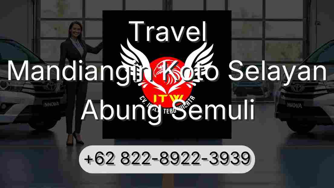 Travel Mandiangin Koto Selayan Abung Semuli