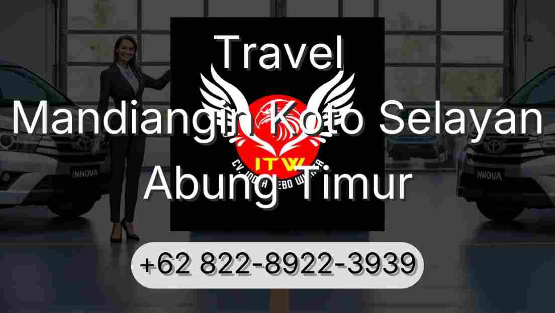 Travel Mandiangin Koto Selayan Abung Timur