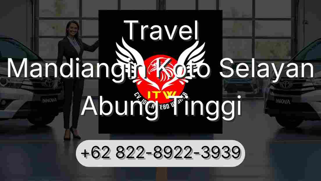 Travel Mandiangin Koto Selayan Abung Tinggi