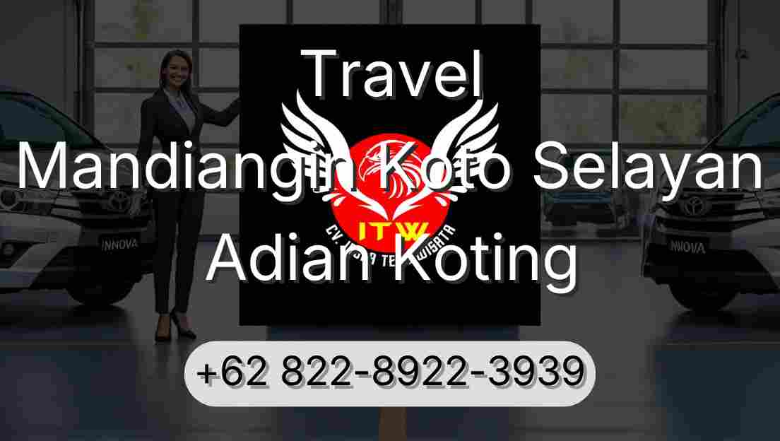 Travel Mandiangin Koto Selayan Adian Koting