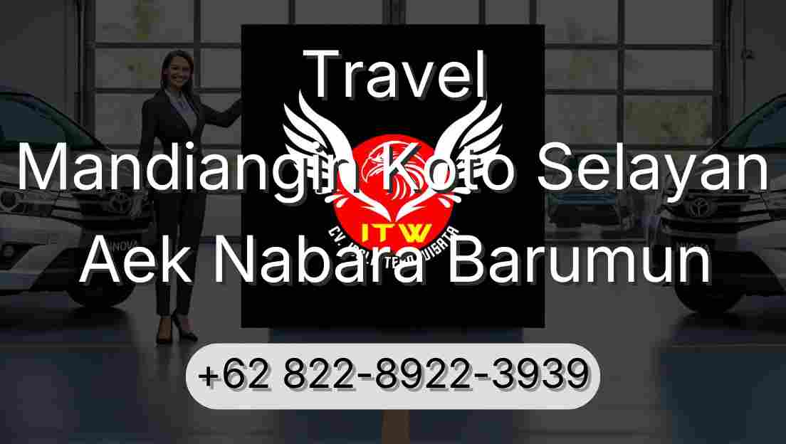 Travel Mandiangin Koto Selayan Aek Nabara Barumun