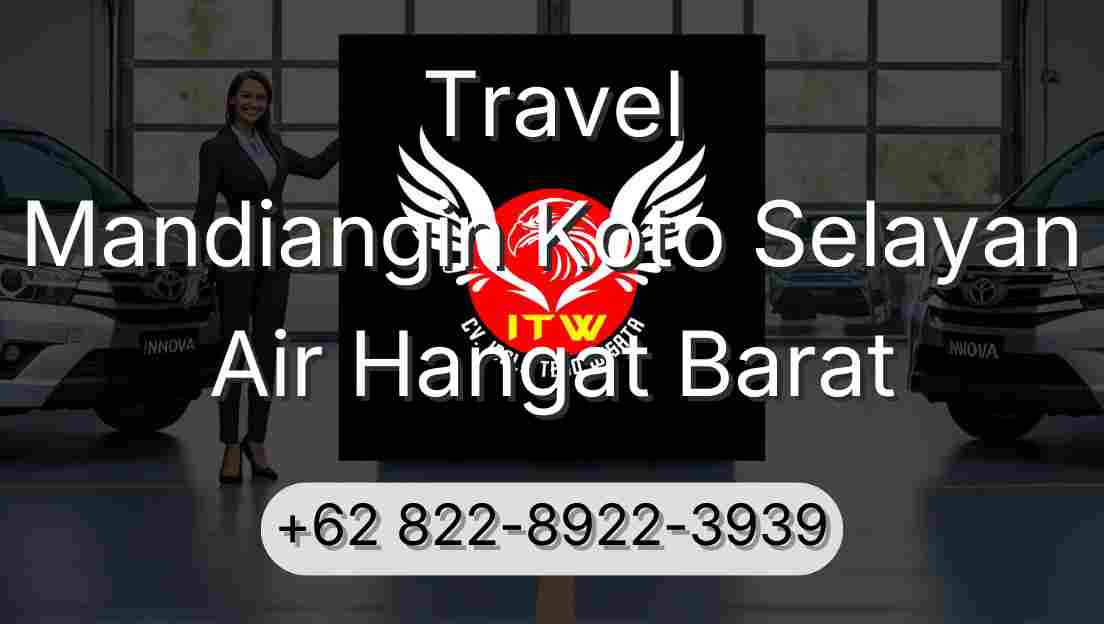 Travel Mandiangin Koto Selayan Air Hangat Barat