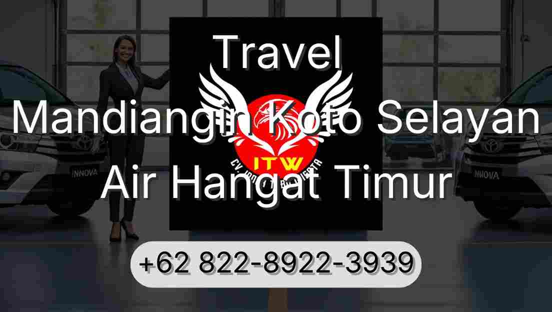 Travel Mandiangin Koto Selayan Air Hangat Timur