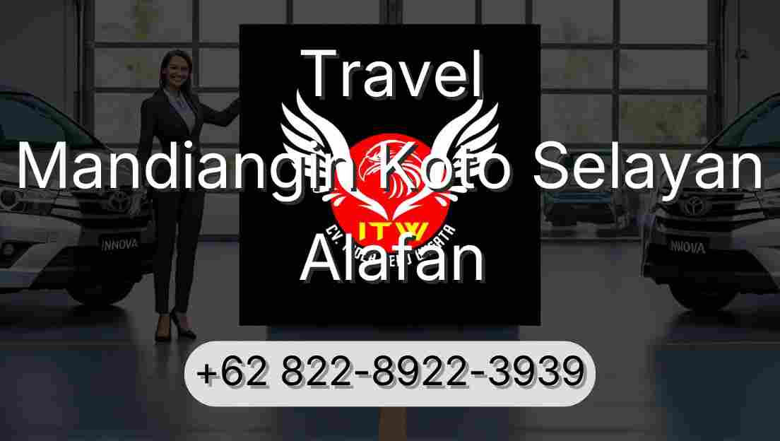 Travel Mandiangin Koto Selayan Alafan
