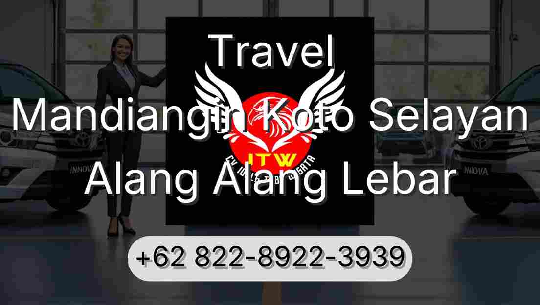 Travel Mandiangin Koto Selayan Alang Alang Lebar
