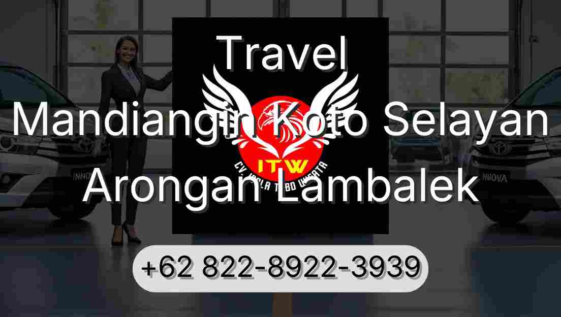 Travel Mandiangin Koto Selayan Arongan Lambalek