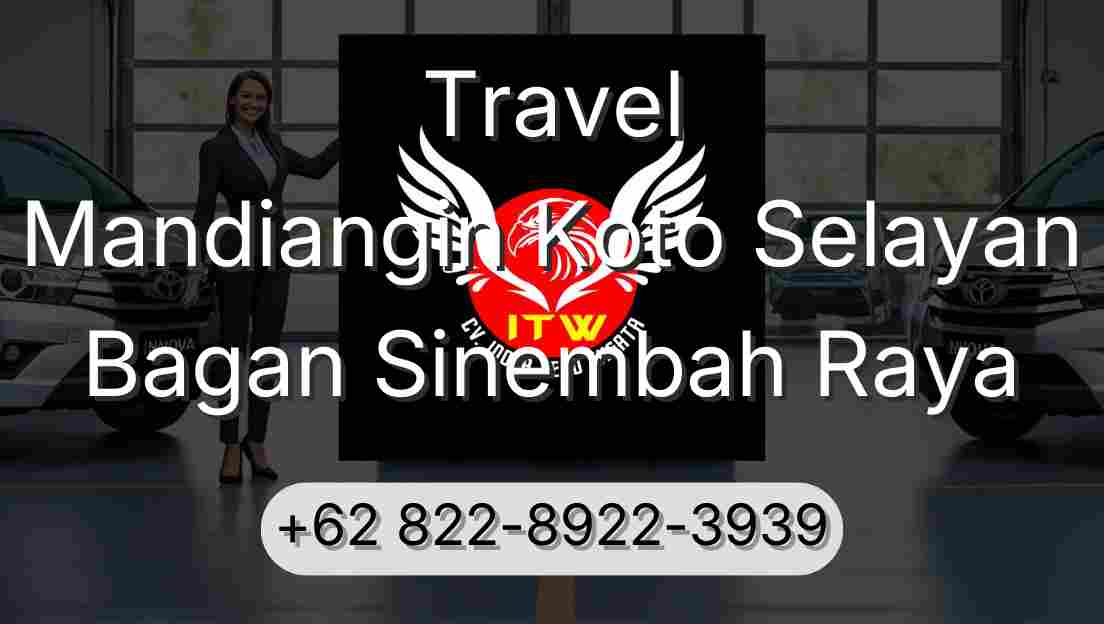 Travel Mandiangin Koto Selayan Bagan Sinembah Raya