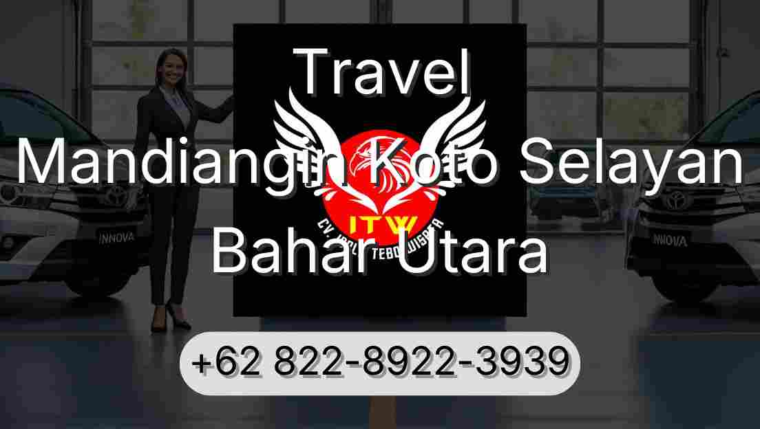 Travel Mandiangin Koto Selayan Bahar Utara