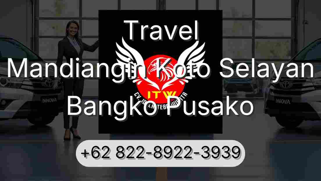 Travel Mandiangin Koto Selayan Bangko Pusako