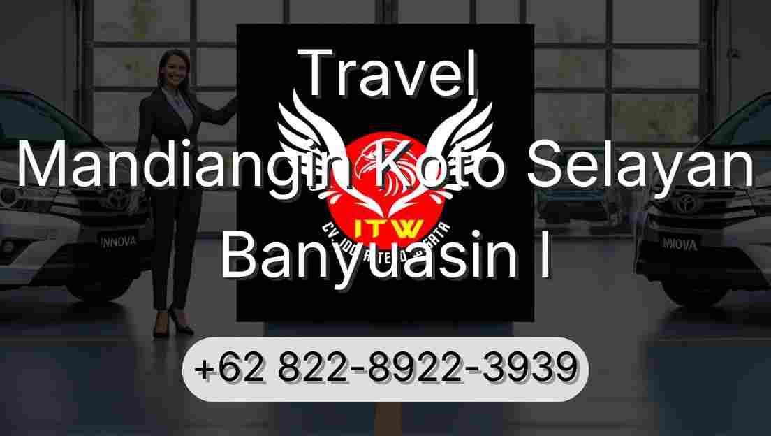 Travel Mandiangin Koto Selayan Banyuasin I