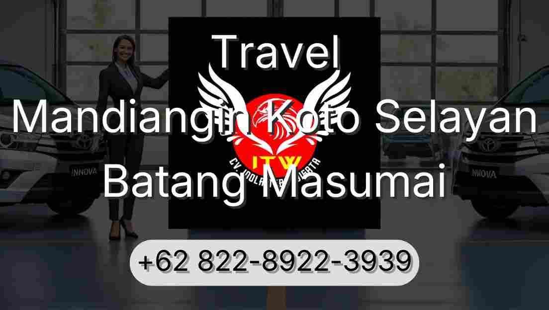 Travel Mandiangin Koto Selayan Batang Masumai