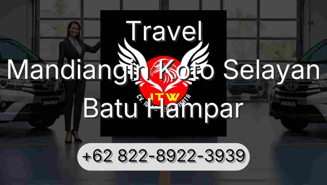 Travel Mandiangin Koto Selayan Batu Hampar