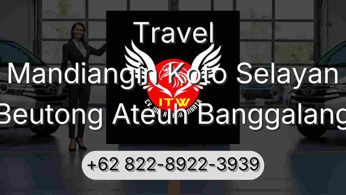 Travel Mandiangin Koto Selayan Beutong Ateuh Banggalang