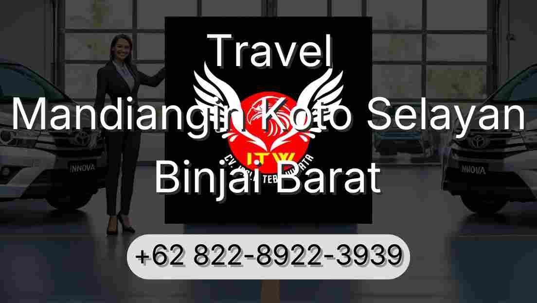 Travel Mandiangin Koto Selayan Binjai Barat