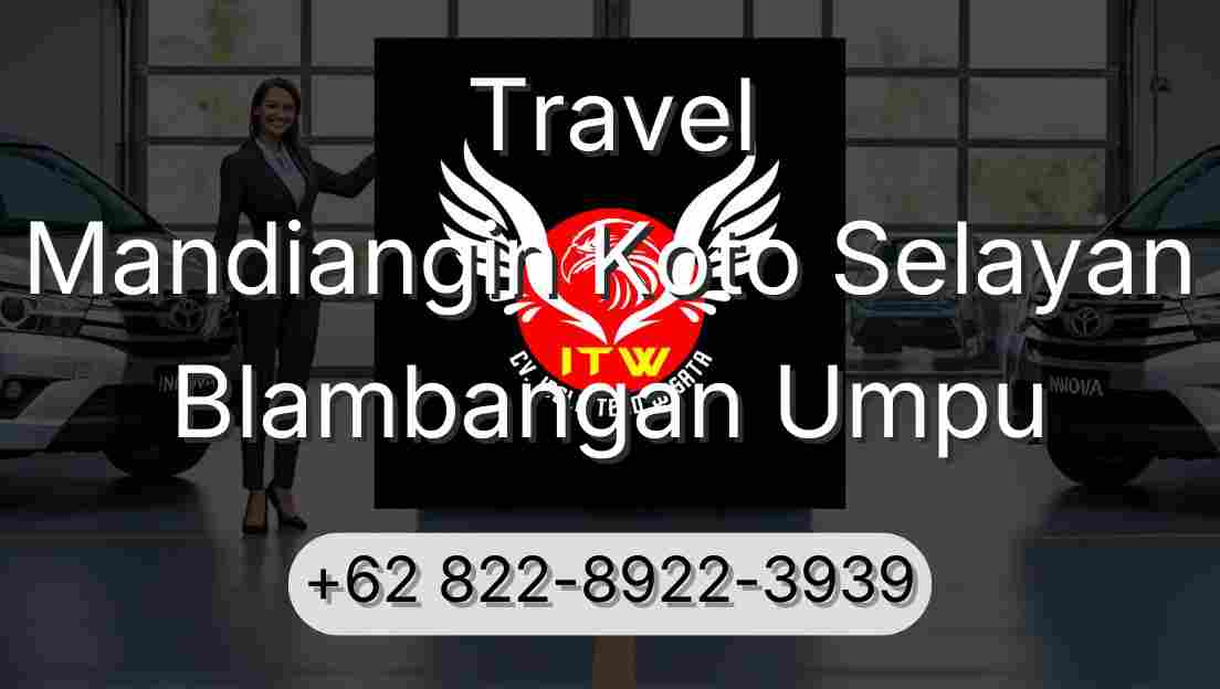 Travel Mandiangin Koto Selayan Blambangan Umpu