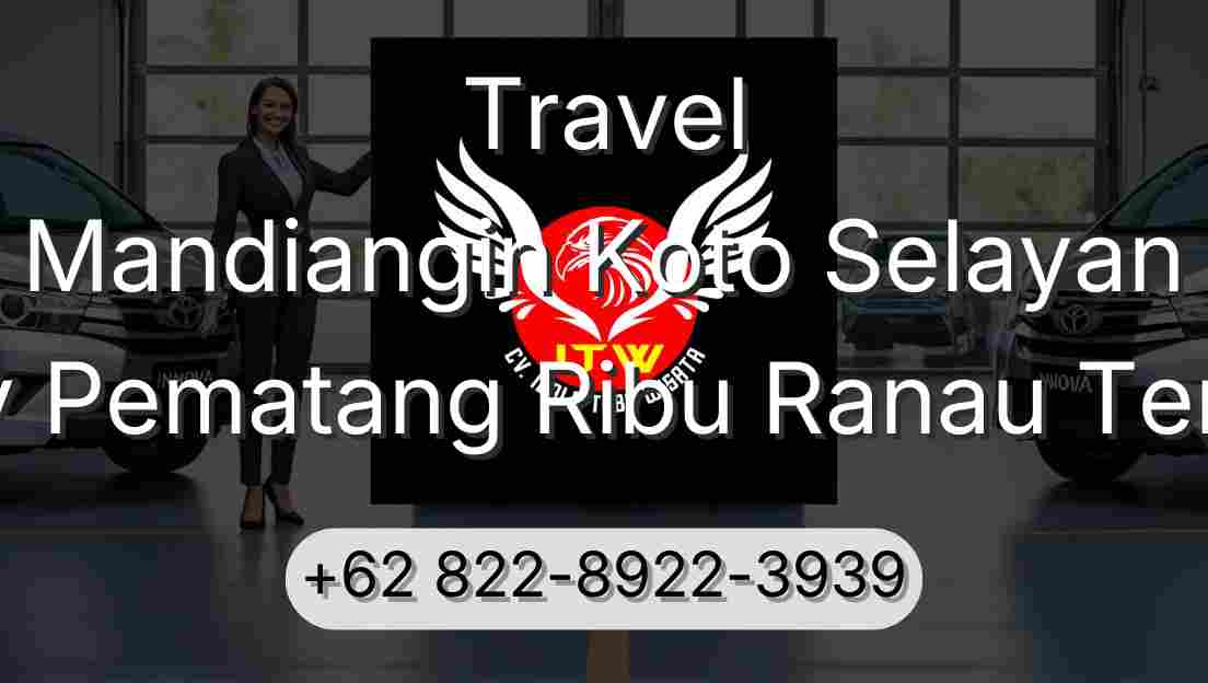Travel Mandiangin Koto Selayan Buay Pematang Ribu Ranau Tengah