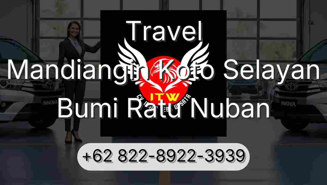 Travel Mandiangin Koto Selayan Bumi Ratu Nuban