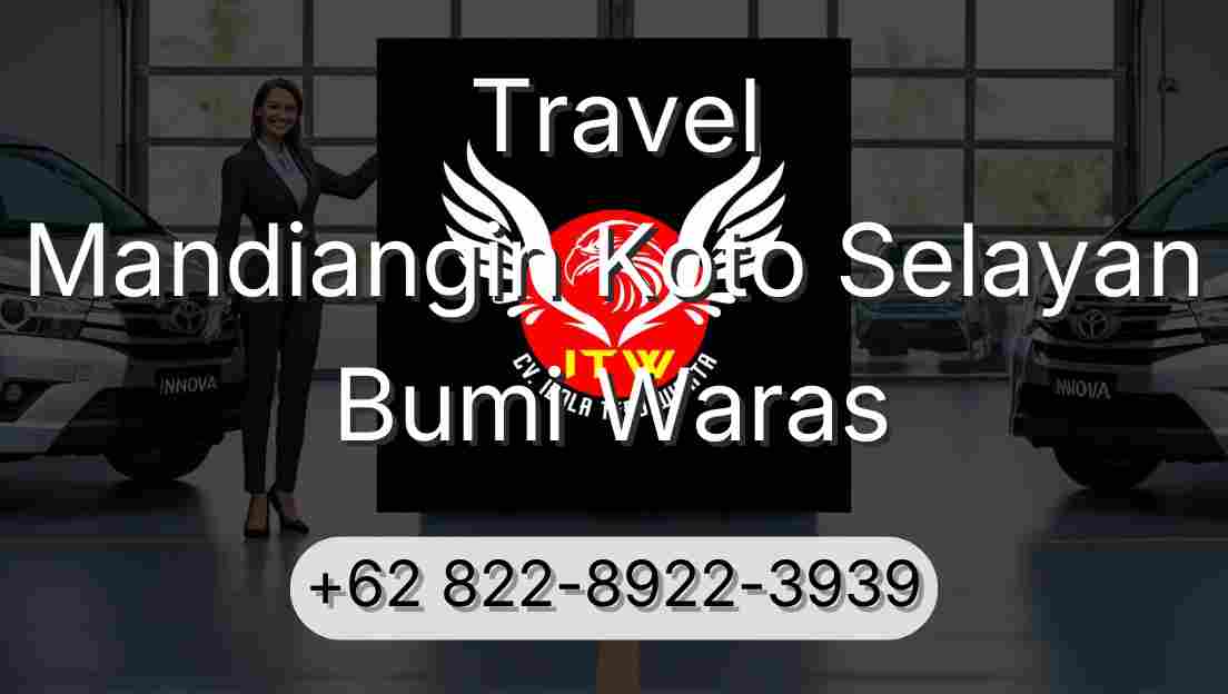 Travel Mandiangin Koto Selayan Bumi Waras