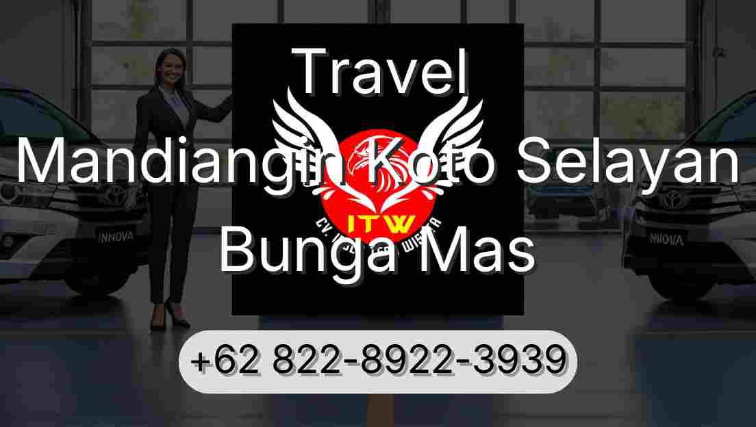 Travel Mandiangin Koto Selayan Bunga Mas