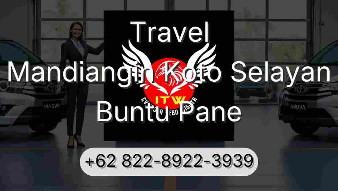 Travel Mandiangin Koto Selayan Buntu Pane