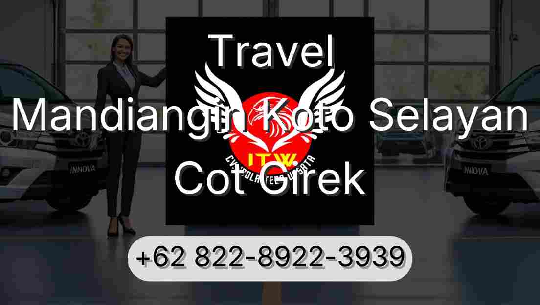 Travel Mandiangin Koto Selayan Cot Girek