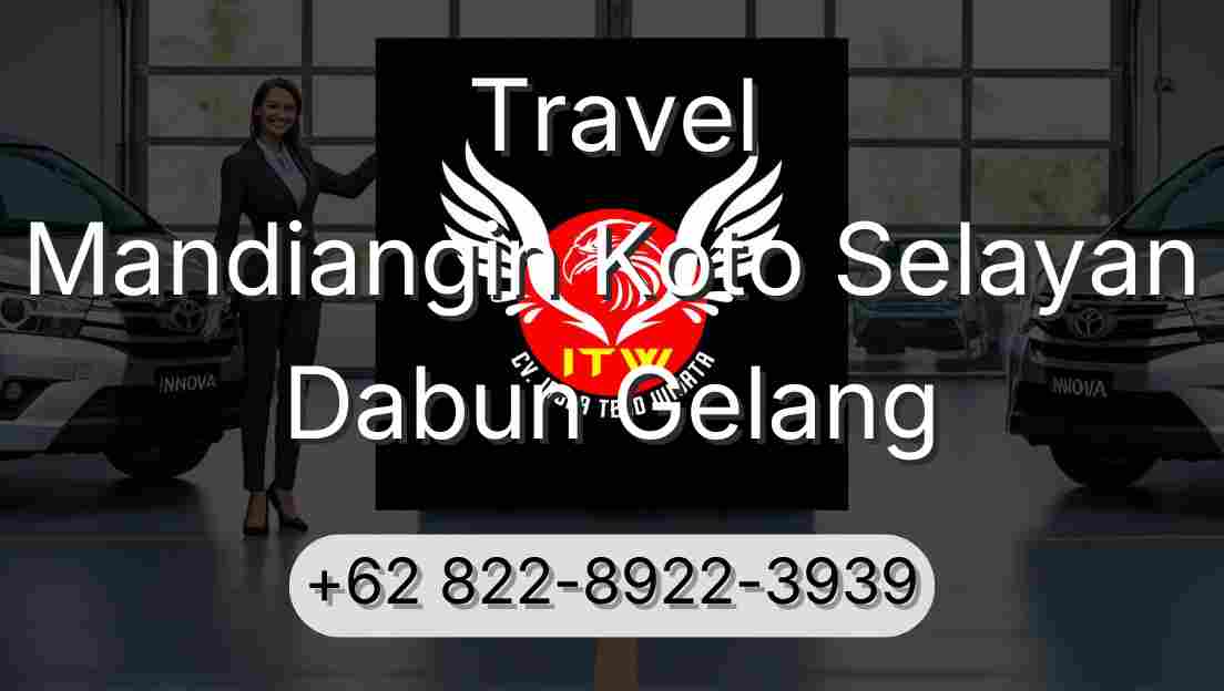 Travel Mandiangin Koto Selayan Dabun Gelang