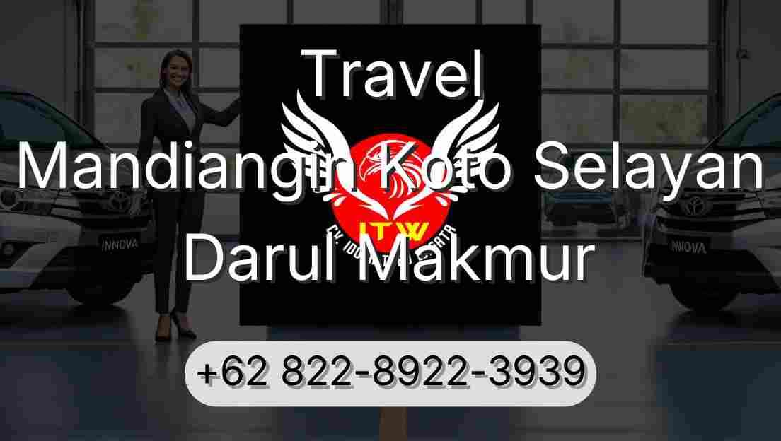 Travel Mandiangin Koto Selayan Darul Makmur