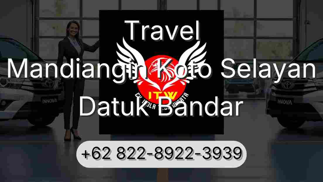 Travel Mandiangin Koto Selayan Datuk Bandar