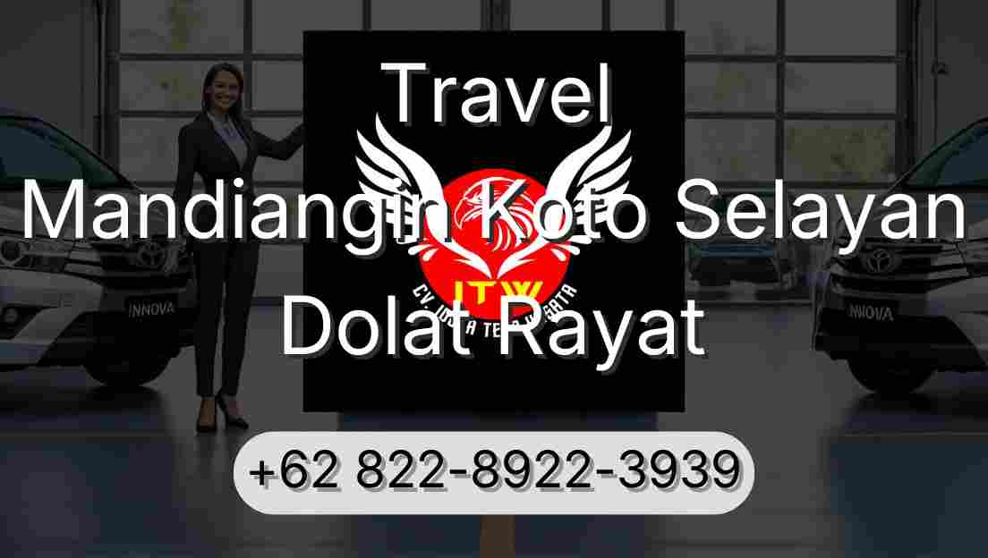 Travel Mandiangin Koto Selayan Dolat Rayat