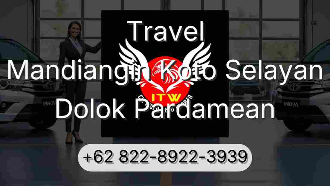 Travel Mandiangin Koto Selayan Dolok Pardamean