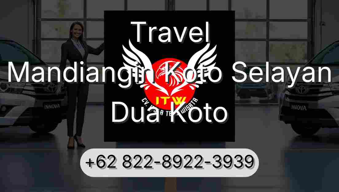 Travel Mandiangin Koto Selayan Dua Koto